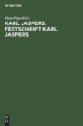 Karl Jaspers. Festschrift Karl Jaspers : Sein Werk - Eine ?bersicht Im Jahr Seines 75. Geburtstages - Book