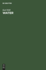 Water : Examination, Assessment, Conditioning, Chemistry, Bacteriology, Biology - Book