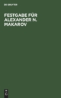 Festgabe Fur Alexander N. Makarov : [Zum 70. Geburtstag Am 4.8.1958]. Abhandlungen Zum Internationalen Privatrecht - Book