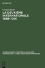 La Deuxi?me Internationale 1889-1014 : ?tude Critique Des Sources Essai Bibliographique - Book