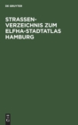 Stra?enverzeichnis Zum Elfha-Stadtatlas Hamburg - Book