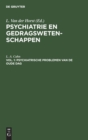 Psychiatrische Problemen Van de Oude Dag : Een Orienterend Klinisch Onderzoek - Book