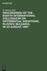 Proceedings of the Eighth International Colloquium on Differential Equations, Plovdiv, Bulgaria, 18-23 August, 1997 - Book