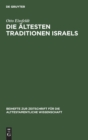 Die ?ltesten Traditionen Israels : Ein Kritischer Bericht ?ber C. A. Simpson's the Early Traditions of Israel - Book