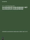 Glossarium Harlemense/ Het Glossarium Harlemense : (circa 1440) - Book