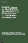 Wprowadzenie do Archeologii Osadnictwa / An Introduction to Settlement Archaeology - Book