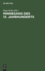 Minnesang Des 13. Jahrhunderts : Aus Carl Von Kraus' "Deutschen Liederdichtern" - Book