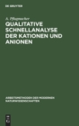 Qualitative Schnellanalyse Der Kationen Und Anionen : Nach G. Charlot - Book