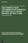 Documents Pour l'?laboration d'Indices Du Co?t de la Vie En France de 1910 ? 1965 - Book