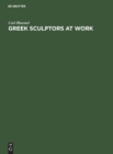 Greek Sculptors at Work - Book