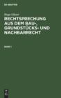 Hugo Glaser: Rechtsprechung Aus Dem Bau-, Grundst?cks- Und Nachbarrecht. Band 1 - Book