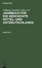 Jahrbuch F?r Die Geschichte Mittel- Und Ostdeutschlands. Band 13/14 - Book