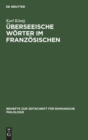 Uberseeische Worter Im Franzosischen : (16.-18. Jahrhundert) - Book