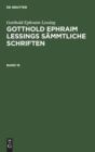 Gotthold Ephraim Lessing: Gotthold Ephraim Lessings S?mmtliche Schriften. Band 16 - Book