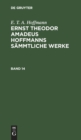 E. T. A. Hoffmann: Ernst Theodor Amadeus Hoffmanns S?mmtliche Werke. Band 14 - Book