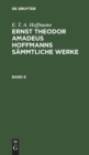 E. T. A. Hoffmann: Ernst Theodor Amadeus Hoffmanns S?mmtliche Werke. Band 8 - Book