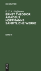 E. T. A. Hoffmann: Ernst Theodor Amadeus Hoffmanns S?mmtliche Werke. Band 11 - Book