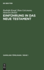 Einf?hrung in Das Neue Testament : Bibelkunde Des Neuen Testaments Geschichte Und Religion Des Urchristentums - Book