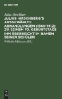 Julius Hirschberg's Ausgew?hlte Abhandlungen (1868-1912) Zu Seinem 70. Geburtstage Ihm ?berreicht Im Namen Seiner Sch?ler - Book