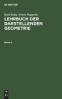 Karl Rohn; Erwin Papperitz: Lehrbuch Der Darstellenden Geometrie. Band 2 - Book