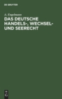 Das Deutsche Handels-, Wechsel- Und Seerecht - Book