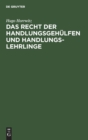 Das Recht Der Handlungsgeh?lfen Und Handlungslehrlinge : Vom 1. Januar 1898 Ab, Insbesondere Auf Grund Des Handelsgesetzbuches, Der Reichs-Gewerbeordnung, Der Reichs-Versicherungsgesetze Und Des B?rge - Book