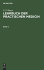 C. F. Kunze: Lehrbuch Der Practischen Medicin. Band 2 - Book