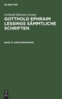 Gotthold Ephraim Lessing: Gotthold Ephraim Lessings S?mmtliche Schriften. Band 13, Supplementband - Book