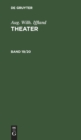 Aug. Wilh. Iffland: Theater. Band 19/20 - Book