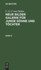 C. G. F Von Duben: Neue Bilder Galerie F?r Junge S?hne Und T?chter. Band 6 - Book