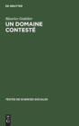 Un Domaine Contest? : L'Anthropologie ?conomique - Book