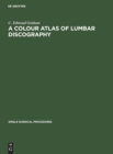 A Colour Atlas of Lumbar Discography - Book