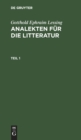 Gotthold Ephraim Lessing: Analekten F?r Die Litteratur. Teil 1 - Book