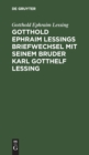 Gotthold Ephraim Lessings Briefwechsel Mit Seinem Bruder Karl Gotthelf Lessing - Book