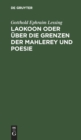 Laokoon Oder ?ber Die Grenzen Der Mahlerey Und Poesie - Book