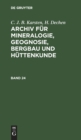 C. J. B. Karsten; H. Dechen: Archiv F?r Mineralogie, Geognosie, Bergbau Und H?ttenkunde. Band 24 - Book