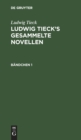 Ludwig Tieck: Ludwig Tieck's Gesammelte Novellen. B?ndchen 1 - Book