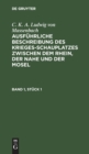 C. K. A. Ludwig Von Massenbach: Ausf?hrliche Beschreibung Des Kriegesschauplatzes Zwischen Dem Rhein, Der Nahe Und Der Mosel. Band 1, St?ck 1 - Book