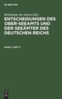 Entscheidungen Des Ober-Seeamts Und Der See?mter Des Deutschen Reichs. Band 3, Heft 5 - Book