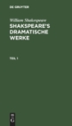 William Shakespeare: Shakspeare's Dramatische Werke. Teil 1 - Book