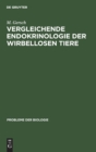 Vergleichende Endokrinologie Der Wirbellosen Tiere - Book