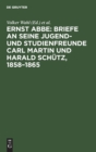 Briefe an Seine Jugend- Und Studienfreunde Carl Martin Und Harald Sch?tz, 1858-1865 - Book