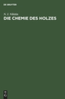 Die Chemie Des Holzes - Book