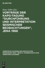 Vortr?ge der KAPG-Tagung "Durchf?hrung und Interpretation seismischer Beobachtungen", Jena 1968 - Book