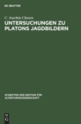 Untersuchungen Zu Platons Jagdbildern - Book