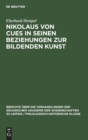 Nikolaus Von Cues in Seinen Beziehungen Zur Bildenden Kunst - Book
