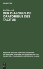 Der Dialogus de Oratoribus Des Tacitus : (Motive Und Zeit Seiner Entstehung) - Book