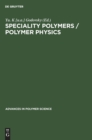 Speciality Polymers / Polymer Physics - Book