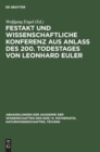 Festakt Und Wissenschaftliche Konferenz Aus Anla? Des 200. Todestages Von Leonhard Euler : 15./16. September 1983 in Berlin - Book