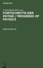 Fortschritte Der Physik / Progress of Physics. Band 15, Heft 2/3 - Book